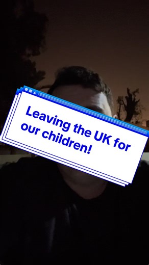 Leaving the UK for Our Children's Safety