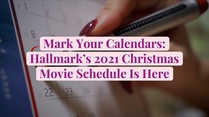 Mark Your Calendars: Hallmark's 2021 Christmas Movie Schedule Is Here