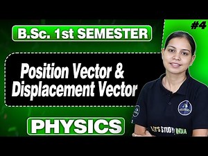 B.Sc.1st Sem | Position Vector & Displacement Vector | L-4 | NEP 2020 #physics~by Mayuri Ma'am