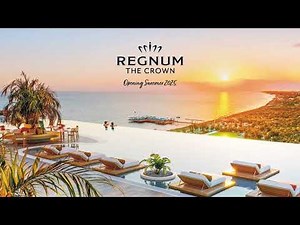 New Hotel Regnum The Crown Antalya Opening Summer 2025 - Regnum Hotels Antalya