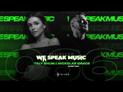 WE SPEAK MUSIC 066 by TALY SHUM I guest mix NICKOLAS GRACE | melodic techno | afro house Live DJ mix