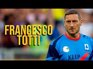 Francesco Totti's Legendary Moments Unveiled