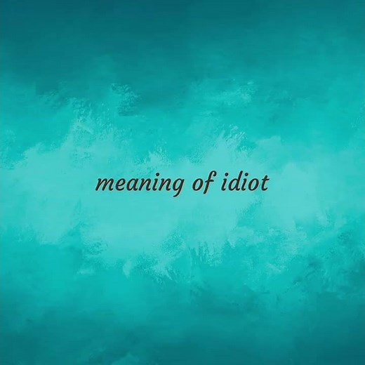 Idiot | meaning of Idiot