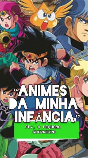 Hoje no episódio 12 da série Animes da Minha Infância, relembramos Fly, o Pequeno Guerreiro. Uma história de coragem, amizade e sonhos que marcou o coração de toda uma geração. Se esse anime também fez parte da sua vida, curta, comente e compartilhe essa lembrança! 🧡 #AnimesDaMinhaInfancia #FlyOPequenoGuerreiro #NostalgiaAnime #AnimesAnos90 #AnimesClassicos #FlyAnime #AnimesNostalgicos #SBT #AnimeBrasil #DesenhosDaInfancia #MemoriasDeInfancia #AnimeNostalgia