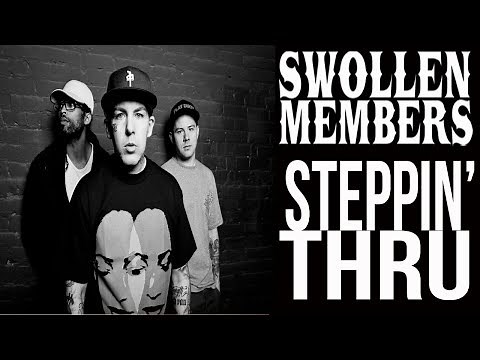 Swollen Members - Steppin' Thru