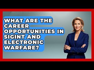 What Are The Career Opportunities In SIGINT And Electronic Warfare? - Tactical Warfare Experts