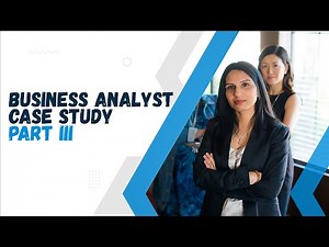 Business Analyst Case Study Part III - Nonprofit Organization