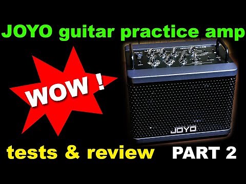 tests & review of the JOYO DC-15s guitar practice amp - PART 2
