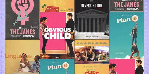 9 Movies About Abortion That Illuminate the Vital Need for Safe, Legal Access Nationwide