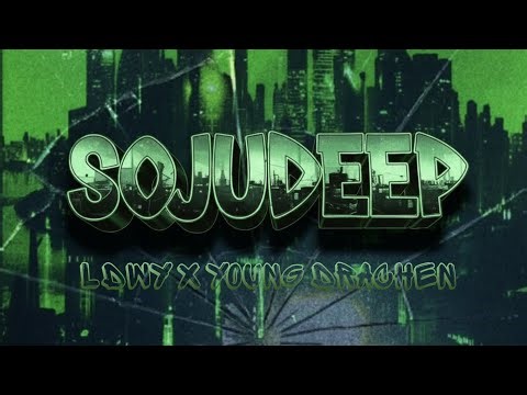 SOJUDEEP - Young Drachen ft. LDWY - (Rough Mix)