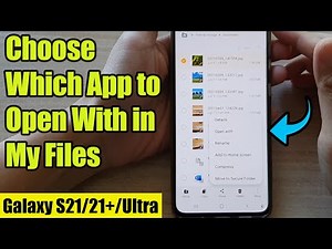 Galaxy S21/Ultra/Plus: How to Choose Which App to Open With in My Files
