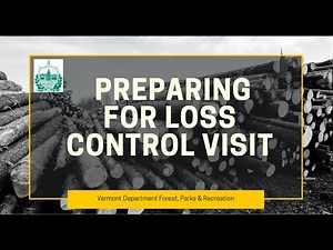 Preparing for a Loss Control Visit | Vermont Logger Safety & Workers' Compensation Insurance Program