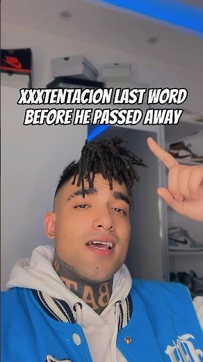 XXXTentacion Last Word Before He Passed Away: