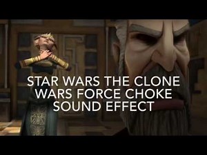 Star Wars The Clone Wars: Force Choke sound effect