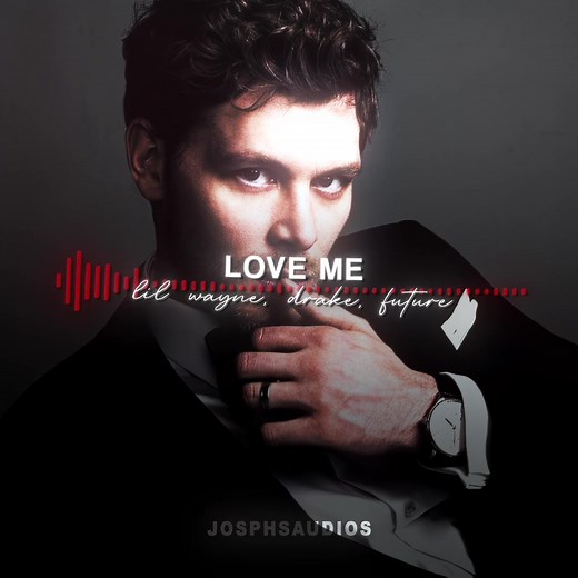 love me edit audio | #editaudio #loveme #lilwayne #drake #future #edit #josephmorgan #fyp #thevampirediaries #klausmikaelson #josphsfilms