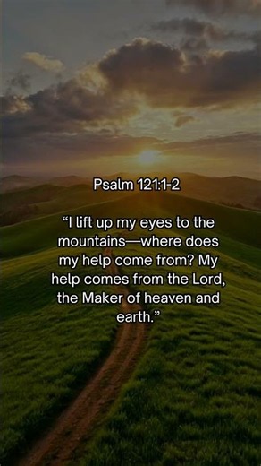 Psalm 121:1-2 | Trust in God's Help and Protection#Psalm121 #BibleVerse #Scripture