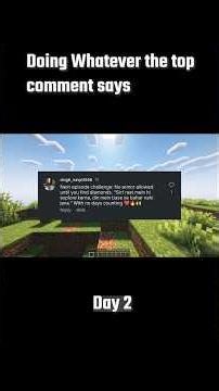 Doing What Ever The Top Comment Says Challenge Day 2 #minecraft #shorts