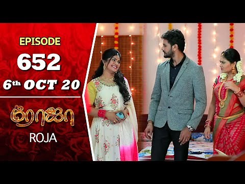 ROJA Serial | Episode 652 | 6th Oct 2020 | Priyanka | SibbuSuryan | SunTV Serial |Saregama TVShows