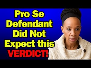 Pro Se Defendant Did Not Expect This Verdict!