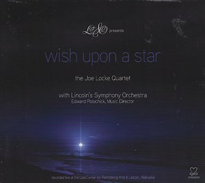 Joe Locke Quartet With Lincoln's Symphony Orchestra - Wish Upon A Star