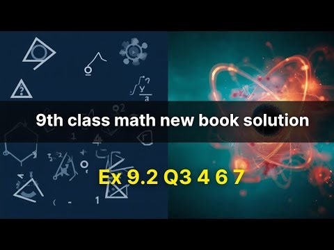 9th class math new book solution Ex 9.2 Q 3 4 6 7