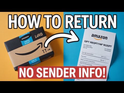 How to Return a Gift to Amazon with Gift Receipt (No Sender Info)