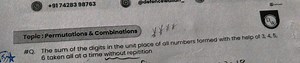 Topic: Permutations \& Combinations\#Q. The sum of the digits ... | Filo