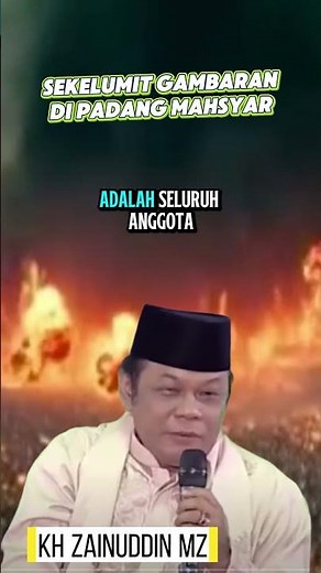 Sekilas gambaran di padang Mahsyar || KH Zainuddin MZ