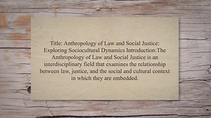 Anthropology of law and social justice
