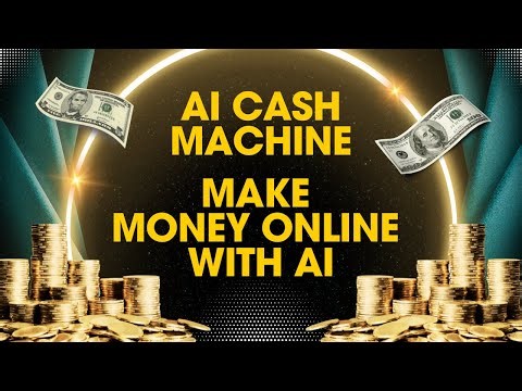 AI Cash Machine: Make Money Online With AI