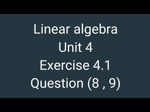 linear algebra|| exercise 4.1 question 8,9 || vector space