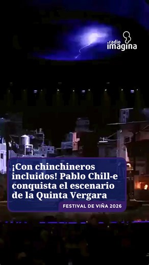 Pablo Chill-E en el Festival de Viña 2026: Un Show Inolvidable