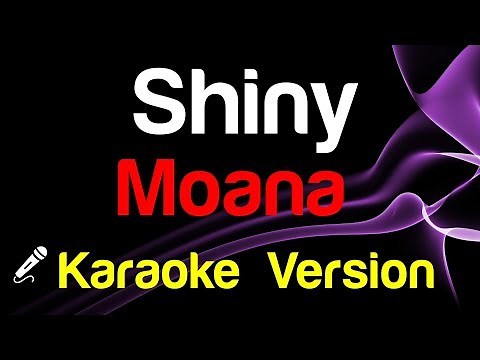 🎤 Moana – Shiny Karaoke instrumental- King Of Karaoke