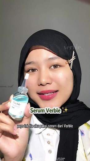 Pengalaman dengan Serum Verble untuk Kulit Lebih Baik