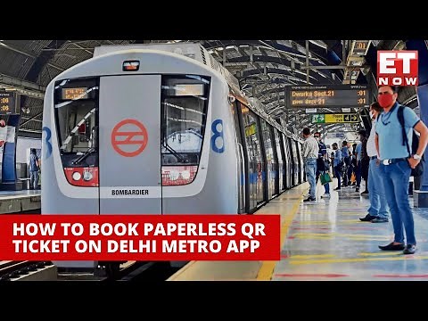 DMRC Travel App Is Here! How To Buy Paperless QR Ticket Online? | Delhi Metro News | ET Now