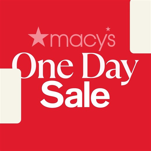 The Macy’s One Day Sale is here! Shop now through 9/14 to save 40-60% on 1000s of products, including top picks you need for fall. Plus, score even more with Star Money Bonus Days—you’ll earn $10 in Star Money for every $100 spent. Exclusions apply. | Macy's