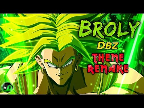 Dragon Ball FighterZ – Broly DBZ Theme | HQ Remake