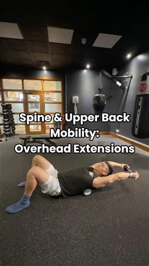 Spine & Upper Back Mobility Exercise (Foam Roller Overhead Extensions)