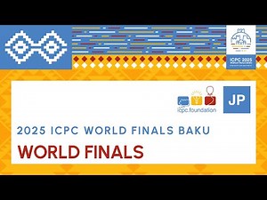 [JP] 2025 ICPC World Finals Baku