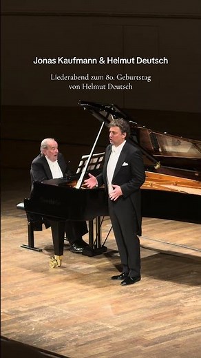 Liederabend mit Jonas Kaufmann zum 80. Geburtstag von Helmut Deutsch!