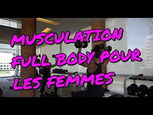MUSCULATION - Séance FULL BODY prise de Masse Musculaire & Force avec HALTÈRES pour les FEMMES