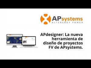 Webinar APsystems: APdesigner, La nueva herramienta de diseño de proyectos FV de APsystems