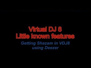 VDJ8 - Getting Shazam in VDJ using Deezer