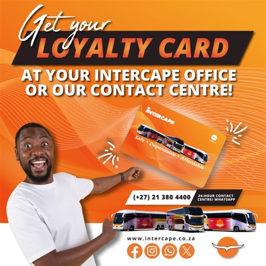 ATTENTION INTERCAPE CUSTOMERS! Get your Loyalty Card at your nearest Intercape office, or through contacting us via our Call Centre or Whatsapp ( 27) 21 380 4400! Book your seat NOW! ✅ Safe travels ✅ Dependable service ✅ Affordable fares ✅ Happy memories For more information, visit our website at www.intercape.co.za or give us a call on our 24-Hour Contact Centre at ( 27) 21 380 4400. #LoyaltyCard #Intercape #BookToday #TravelNow #NewLook | Intercape