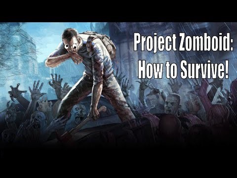 Project Zomboid Survival Guide 2024 - How to Survive on Day 1! - Beginners Edition