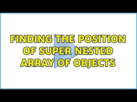 Finding the position of super nested array of objects (3 Solutions!!)