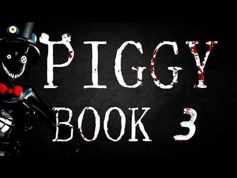 Everything We Know About Piggy: Book 3..