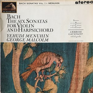 Bach / Yehudi Menuhin, George Malcolm, Ambrose Gauntlett - Six Sonatas For Violin And Harpsichord