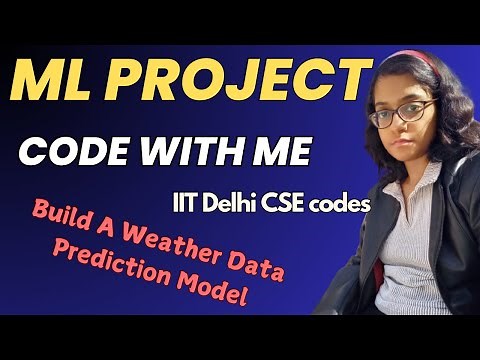 Build a Weather Data Prediction App with an IITian | ML/AI Project Tutorial