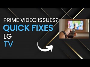 Quick Fixes for Prime Video Problems on LG TVs